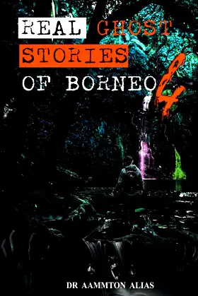 Real Ghost Stories of Borneo 4 poster