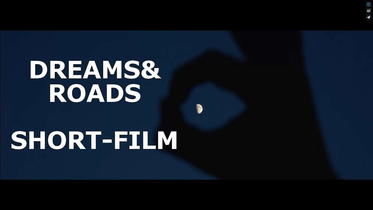 Dreams & Roads  Short Film