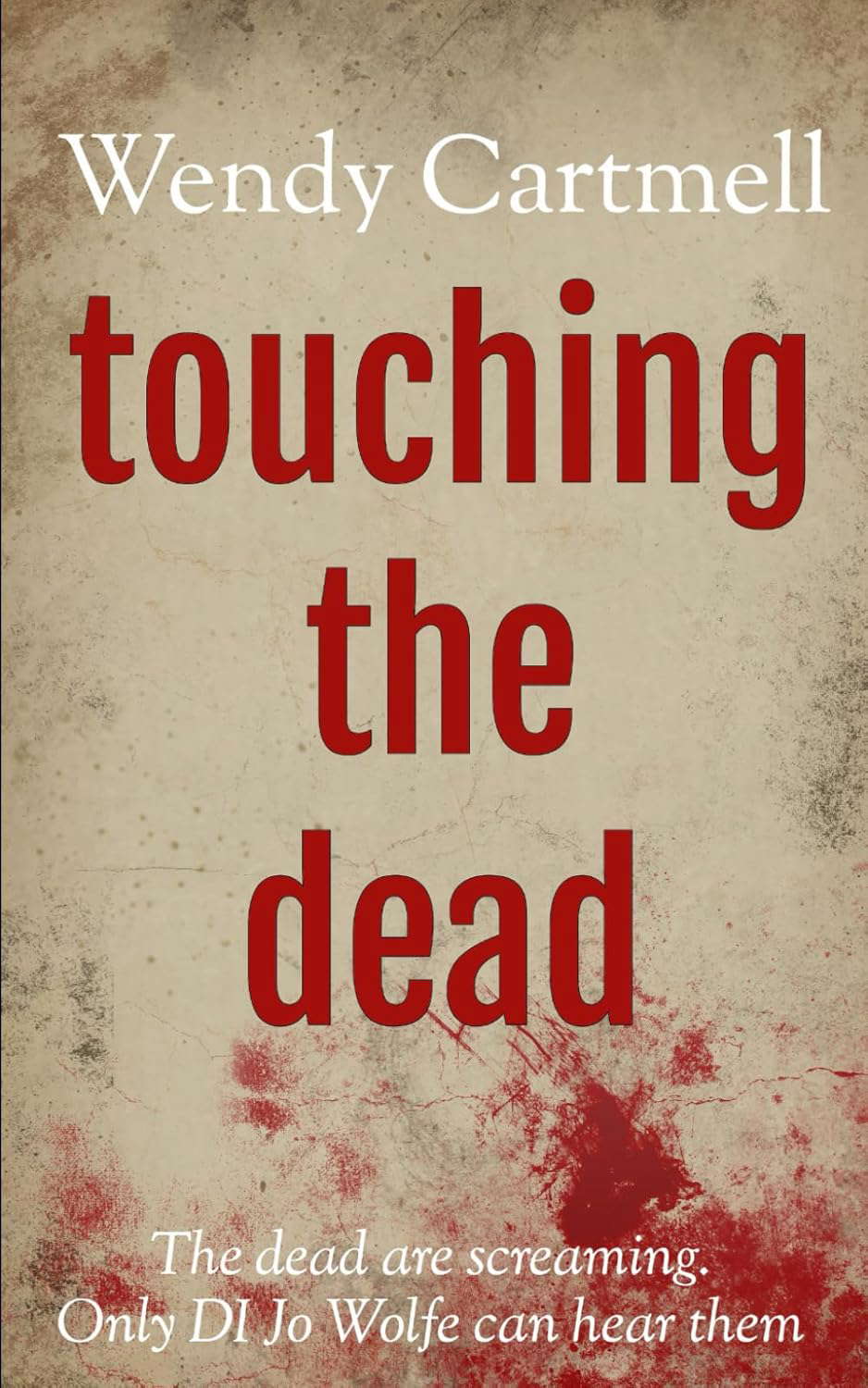 Touching the Dead (A DI Jo Wolfe supernatural crime thriller) poster