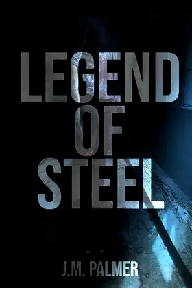 Legend of Steel: A "Lost in Legend" series feature poster
