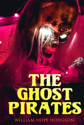 The Ghost Pirates: Sea Horror Novel poster