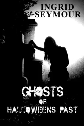 Ghosts of Halloweens Past (Short Story) poster