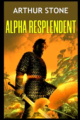 Alpha Resplendent (Alpha LitRPG) poster