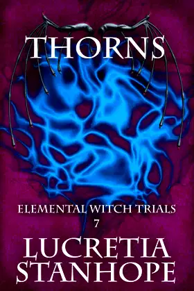 Thorns (Elemental Witch Trials Singles) poster