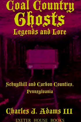 Coal Country Ghosts Legends and Lore poster