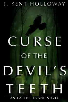 Curse of the Devil's Teeth (An Ezekiel Crane Paranormal Mystery) poster