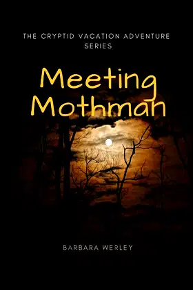 Meeting Mothman: The Cryptid Vacation Adventure Series poster