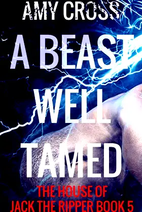 A Beast Well Tamed (The House of Jack the Ripper) poster