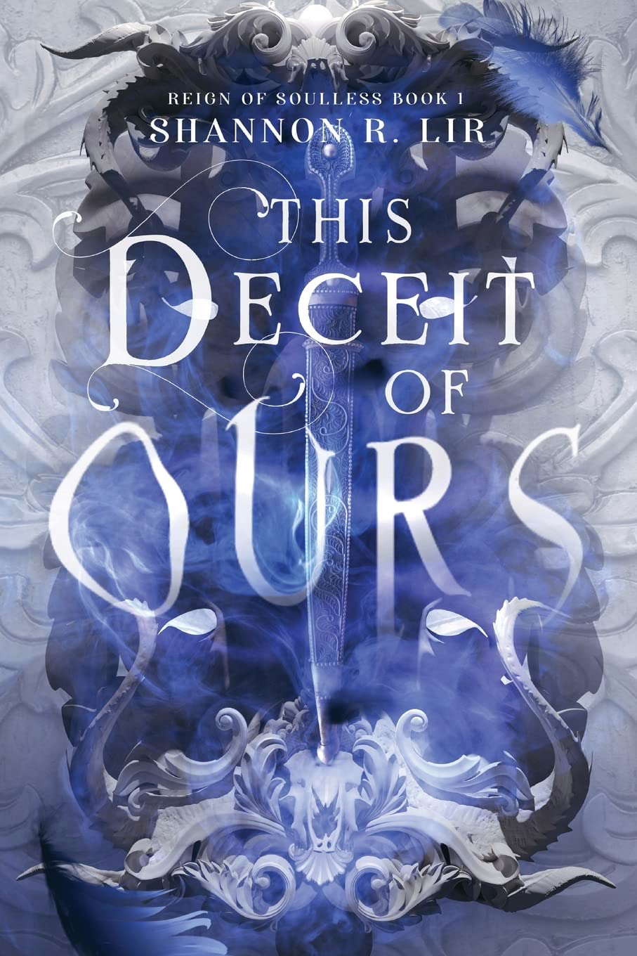This Deceit of Ours (Reign of Soulless Book 1) poster