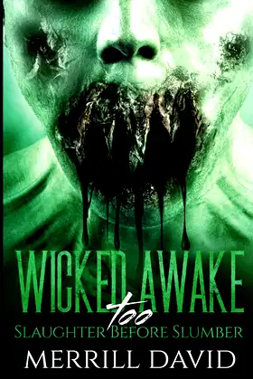 Wicked Awake Too: Slaughter Before Slumber poster