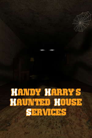 Handy Harry's Haunted House Services poster