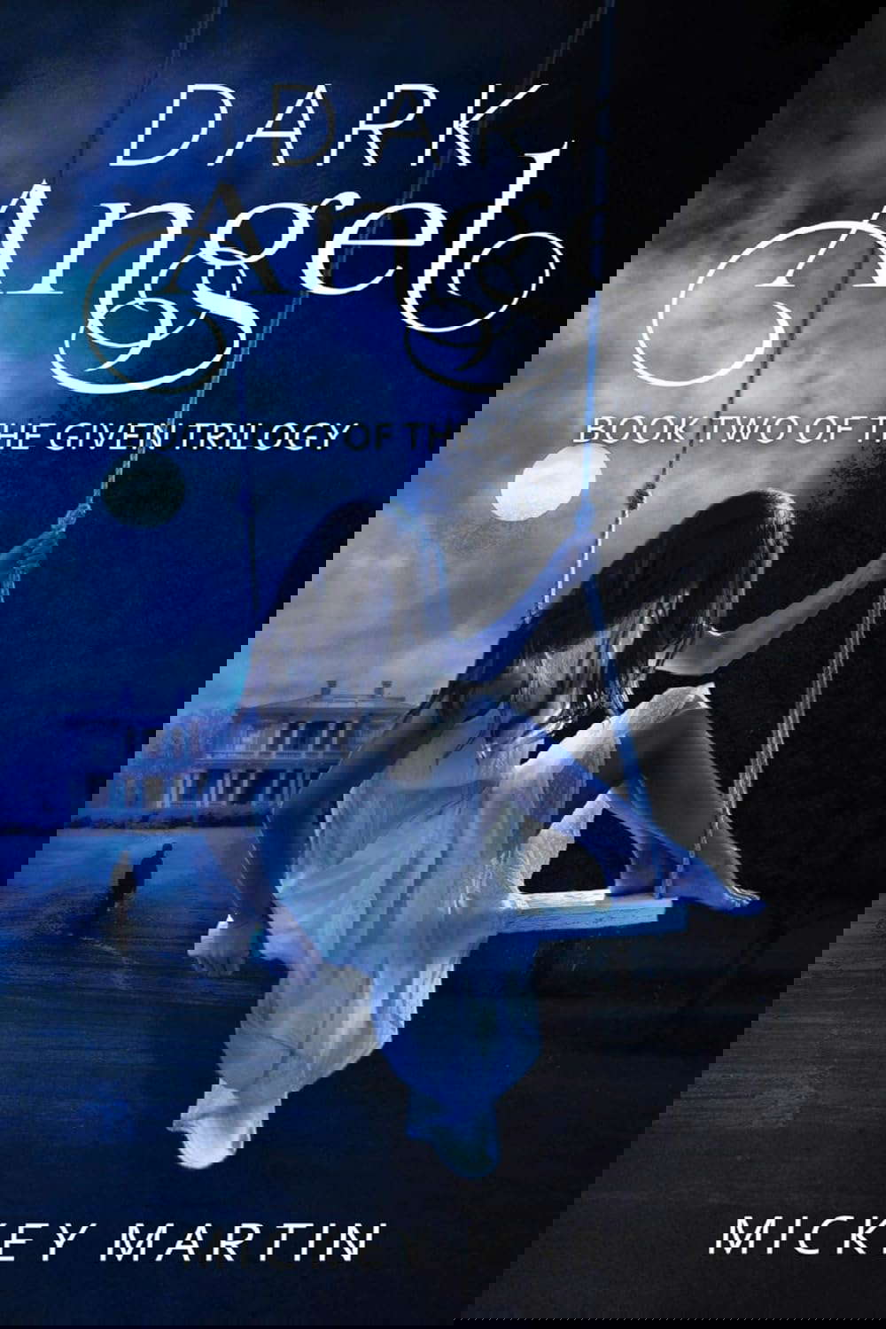 Dark Angel: Book 2 of The Given Trilogy poster