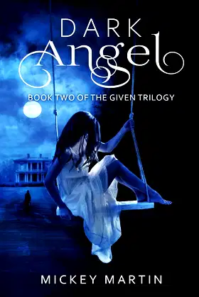 Dark Angel: Book 2 of The Given Trilogy poster
