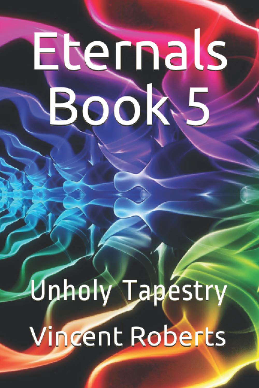 Eternals Book 5: Unholy Tapestry poster