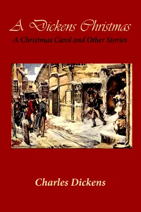 A Dickens Christmas: A Christmas Carol and Other Stories poster