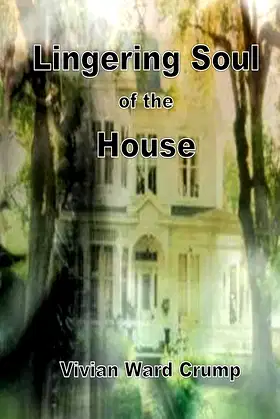 Lingering Soul of the House (Lingering Trilogy Book 1) poster
