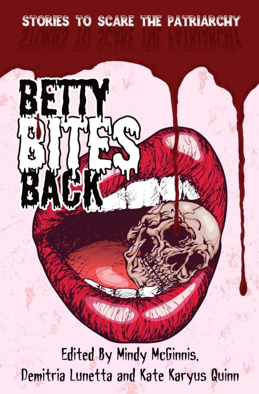 Betty Bites Back: Stories to Scare the Patriarchy poster