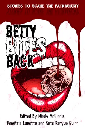 Betty Bites Back: Stories to Scare the Patriarchy poster
