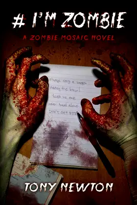 # I'm Zombie: A Zombie Mosaic Novel poster