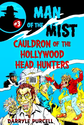 CAULDRON OF THE HOLLYWOOD HEAD HUNTERS (MAN OF THE MIST Book 3) poster