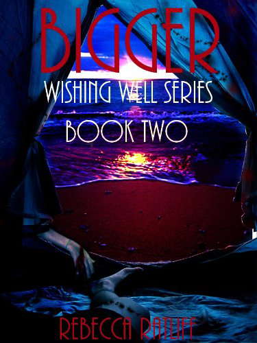 Bigger (Wishing Well Series Book Two 2) poster