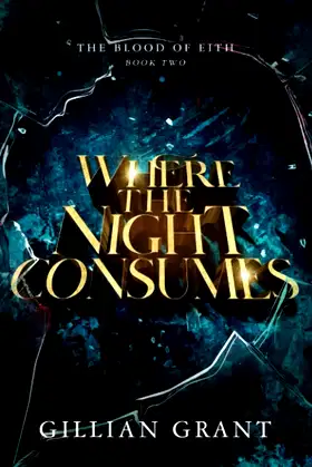Where the Night Consumes (Blood of Eith) poster