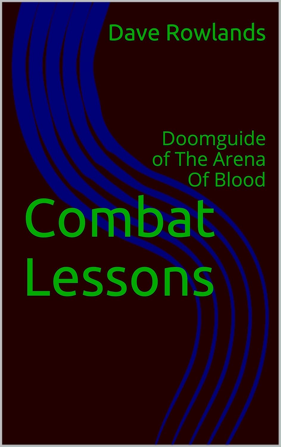 Combat Lessons: Doomguide of The Arena Of Blood (Mysterious Warrior Book 1) poster