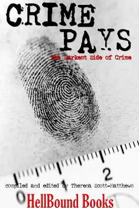 Crime Pays: The Darkest Side of Crime poster
