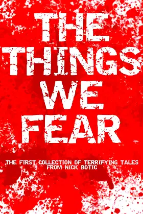 The Things We Fear: A collection of terrifying tales poster