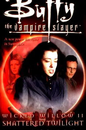 Wicked Willow II: Shattered Twilight (Buffy the Vampire Slayer) poster