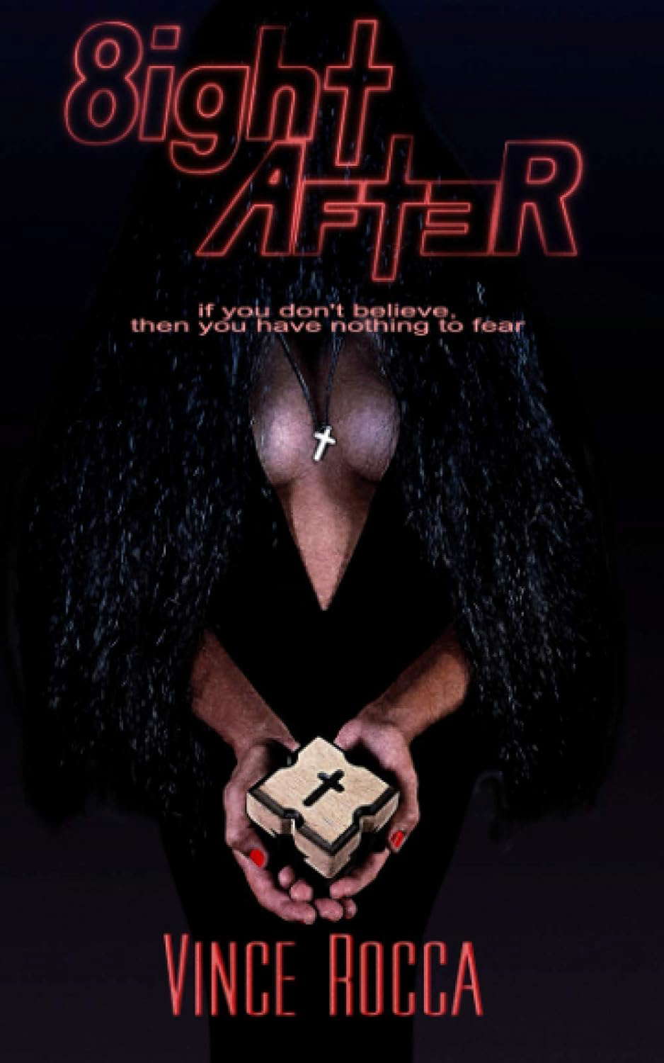 Eight After: if you don't believe, then you have nothing to fear poster