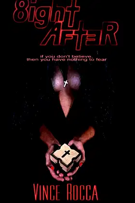 Eight After: if you don't believe, then you have nothing to fear poster