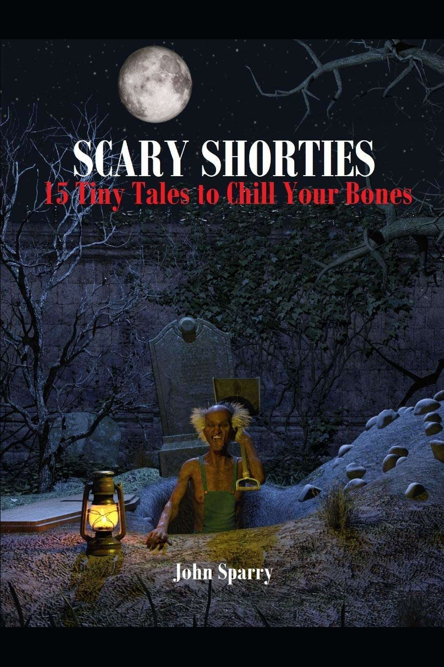 Scary Shorties: 15 Tiny Tales to Chill Your Bones poster
