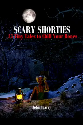 Scary Shorties: 15 Tiny Tales to Chill Your Bones poster