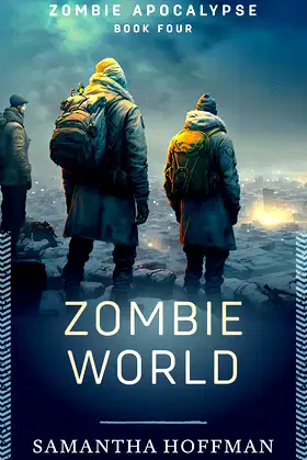 Zombie World (NA Version)(Zombie Apocalypse #4) poster