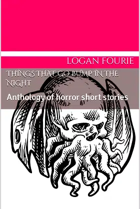Things that go bump in the night: Anthology of horror short stories poster