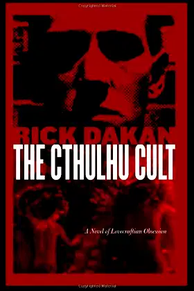 The Cthulhu Cult: A Novel of Lovecraftian Obsession poster
