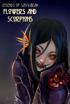 Legends of Savvarah: Flowers and Scorpions poster