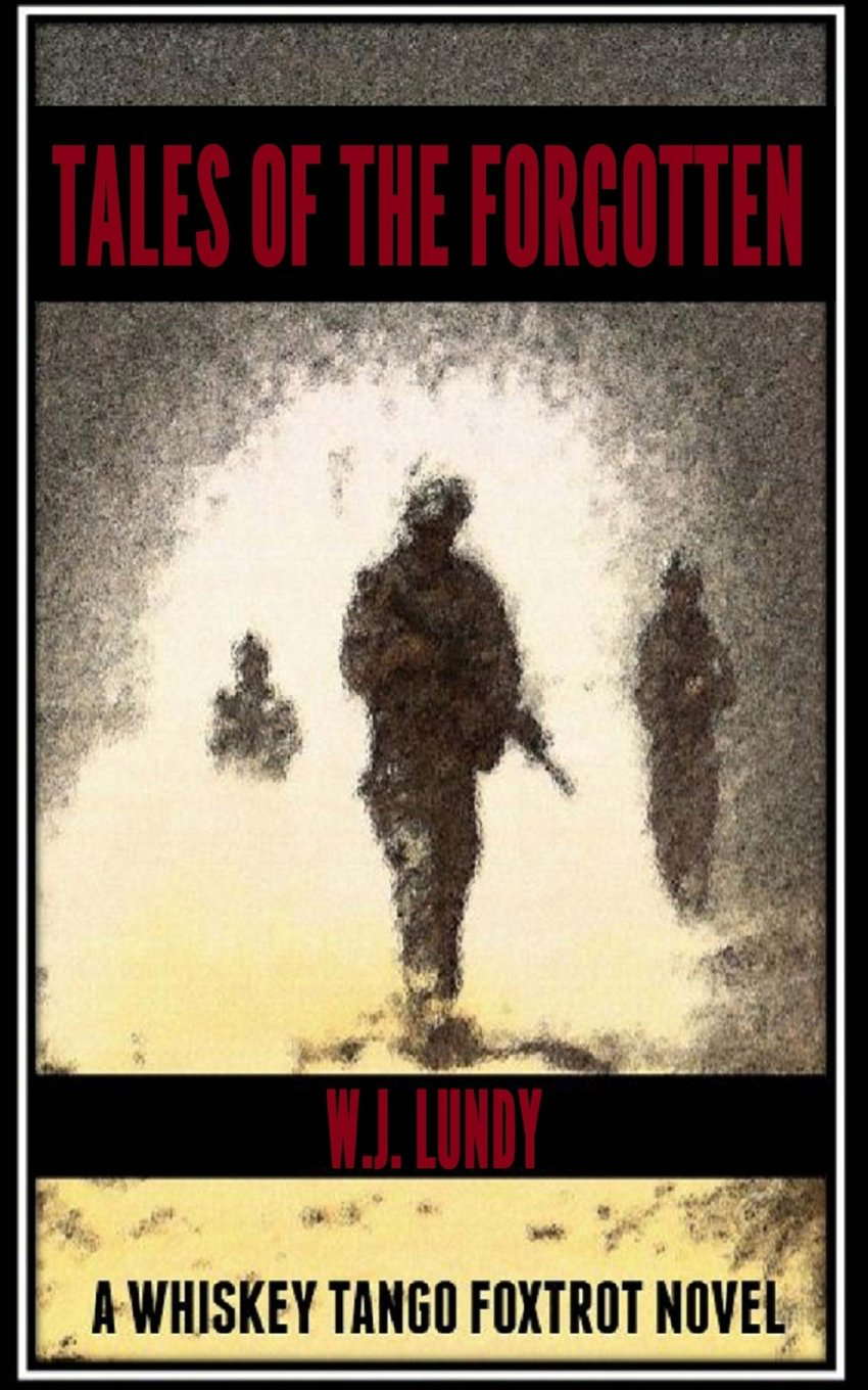 Tales of the Forgotten: A whiskey Tango Foxtrot Novel poster