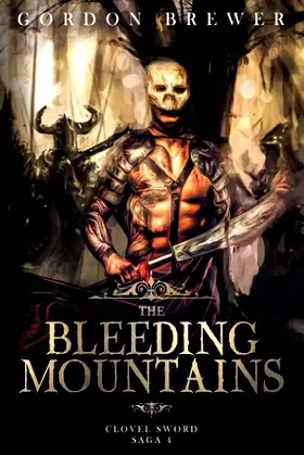 The Bleeding Mountains: Clovel Sword Saga 4 poster