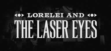 Lorelei and the Laser Eyes capsule