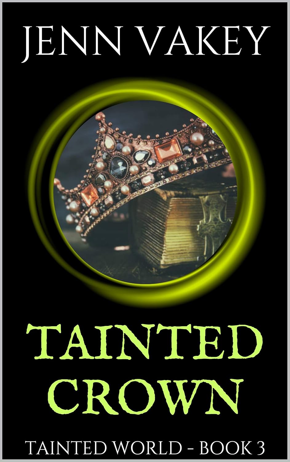 Tainted Crown (Tainted World Book 3) poster