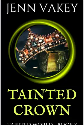 Tainted Crown (Tainted World Book 3) poster