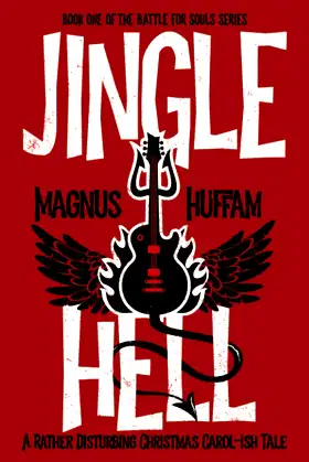 Jingle Hell: A Rather Disturbing Christmas Carol-ish Tale poster