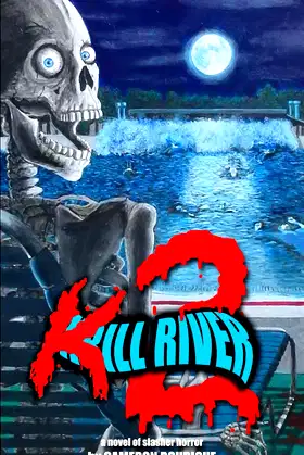 Kill River 2 poster
