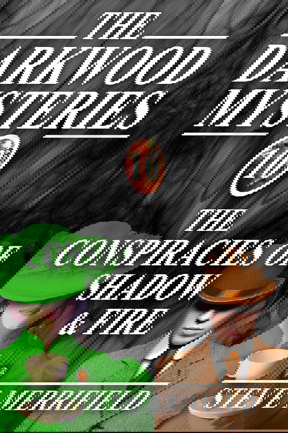 The Darkwood Mysteries (10): The Conspiracies of Shadow & Fire poster
