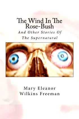 The Wind In The Rose-Bush: And Other Stories Of The Supernatural poster