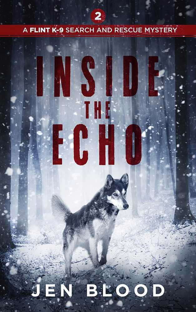 Inside the Echo (The Flint K-9 Search And Rescue Mysteries Book 2) poster