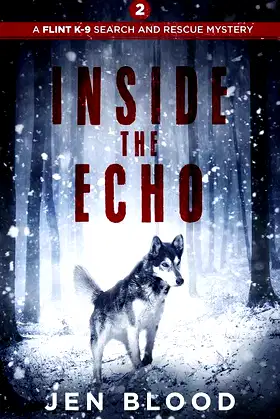 Inside the Echo (The Flint K-9 Search And Rescue Mysteries Book 2) poster