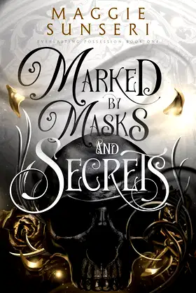 Marked by Masks and Secrets (Everlasting Possession Book 1) poster